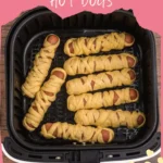 AIR FRYER MUMMY HOT DOGS