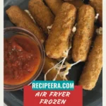Air Fryer Frozen Mozzarella Sticks