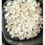 Air Fryer Popcorn