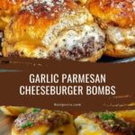garlic parmesan cheeseburger bombs